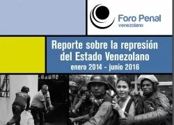 Reporte sobre la represión del Estado Venezolano enero 2014 - junio 2016