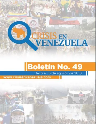 Crisis en Venezuela. Boletín No. 49- Del 6 al 13 de agosto de 2018