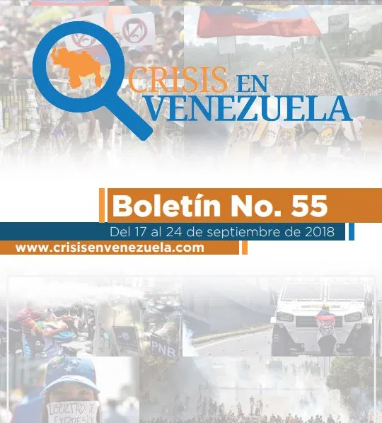 Crisis en Venezuela. Boletín No.55. Del 17 al 24 de Septiembre de 2018