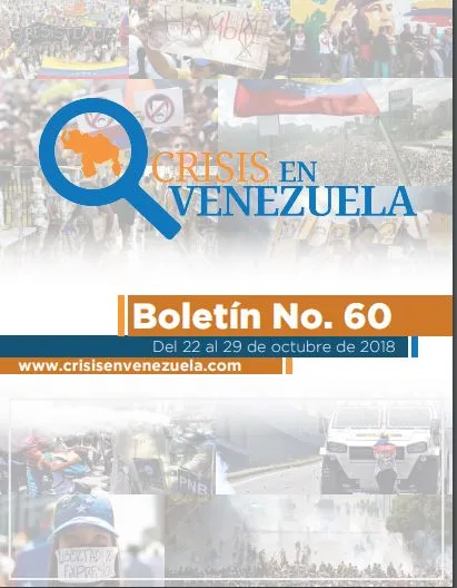 Crisis en Venezuela. Boletín No. 60- Del 22 al 29 de octubre de 2018
