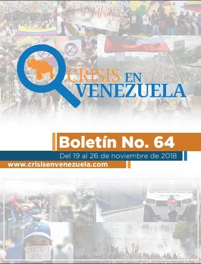 Crisis en Venezuela. Boletín No. 64- Del 19 al 26 de noviembre de 2018