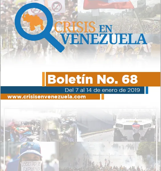 Crisis en Venezuela. Boletín No.68. Del 07 al 14 de Enero de 2019