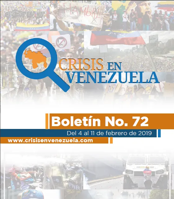 Crisis en Venezuela. Boletín No.72. Del 04 al 11 de Febrero de 2019