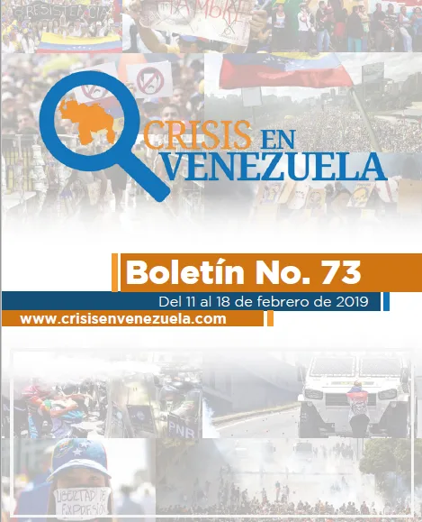 Crisis en Venezuela. Boletín No.73. Del 11 al 18 de Febrero de 2019
