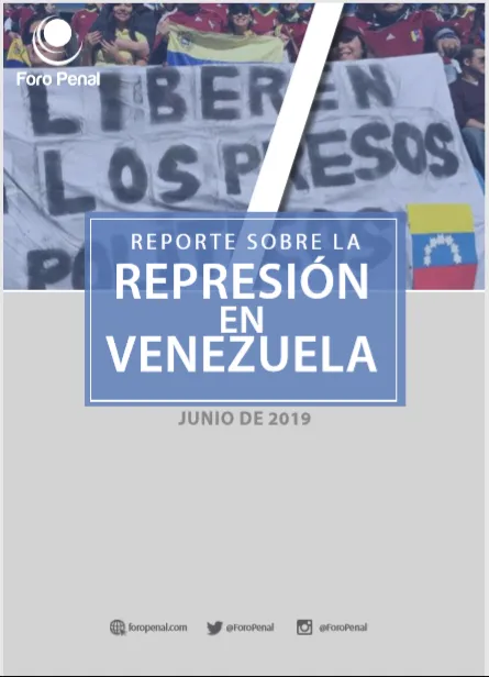 REPORTE SOBRE LA REPRESIÓN EN VENEZUELA. JUNIO 2019