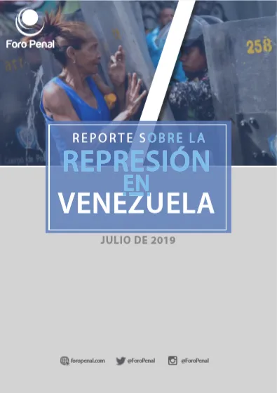 REPORTE SOBRE LA REPRESIÓN EN VENEZUELA. JULIO 2019