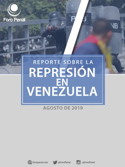 REPORTE SOBRE LA REPRESIÓN EN VENEZUELA. AGOSTO 2019