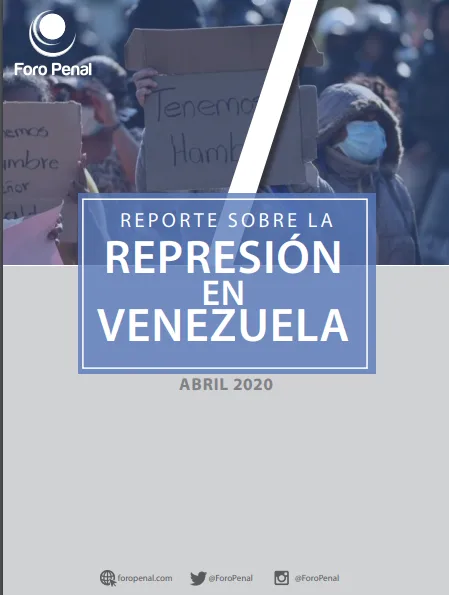 REPORTE SOBRE LA REPRESIÓN EN VENEZUELA. ABRIL 2020