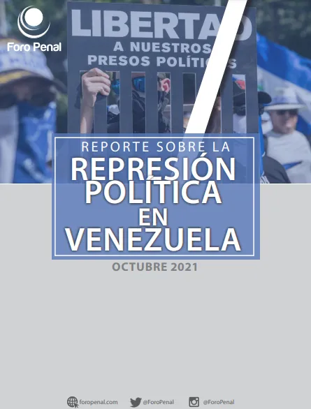 REPORTE SOBRE LA REPRESIÓN EN VENEZUELA. OCTUBRE 2021
