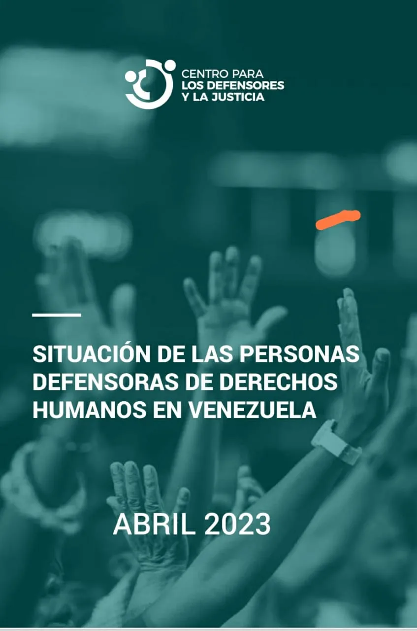 SITUACIÓN DE LAS PERSONAS DEFENSORAS DE DERECHOS HUMANOS EN VENEZUELA