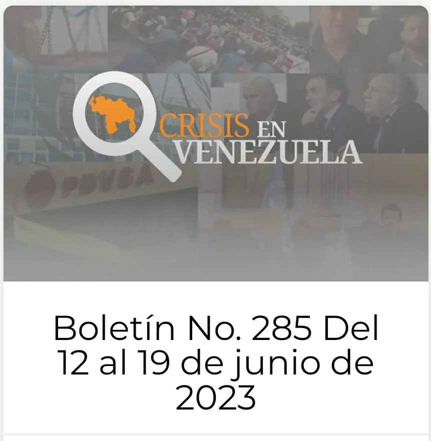Crisis en Venezuela: Boletín No. 285 del  12 de junio al 19 de junio de 2023