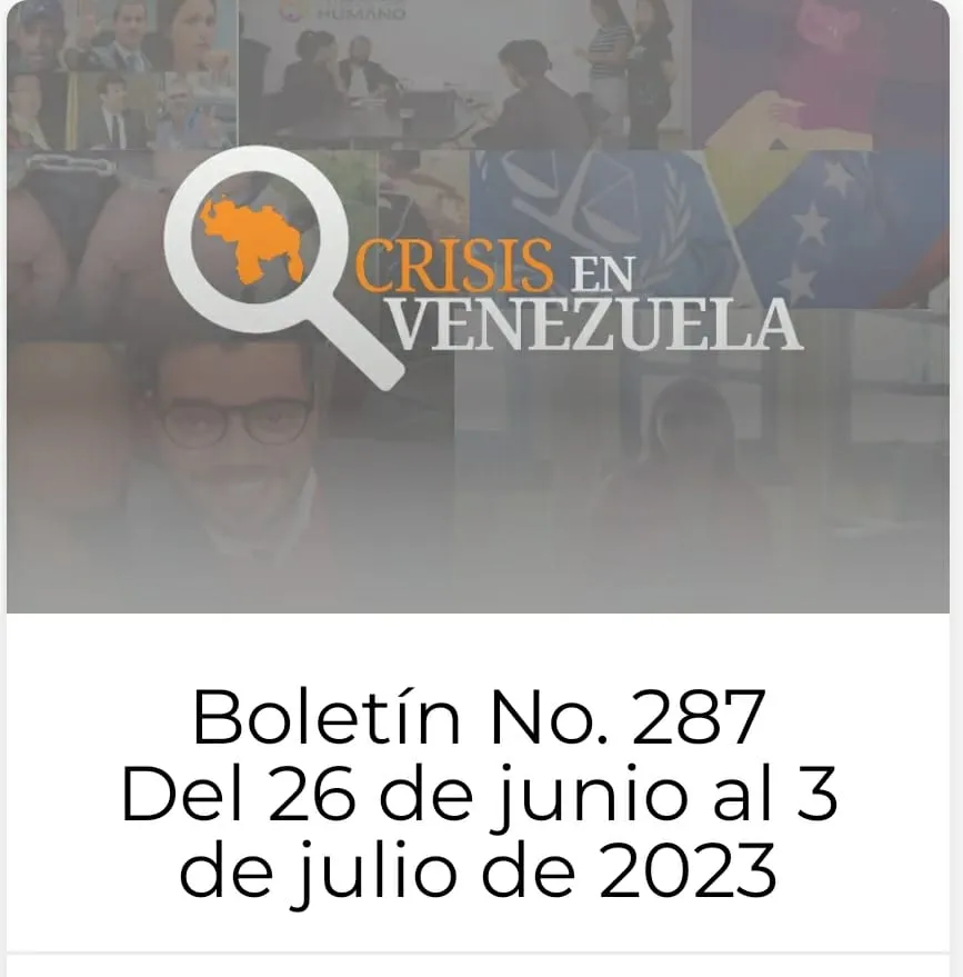 Crisis en Venezuela: Boletín No. 287 del 26 de junio al 3 de julio de 2023