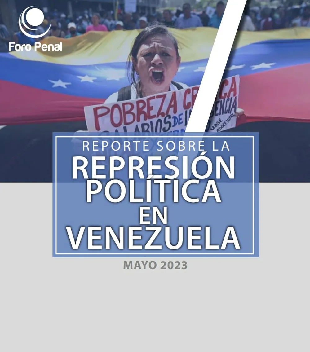 REPORTE SOBRE LA REPRESIÓN EN VENEZUELA. MAYO 2023
