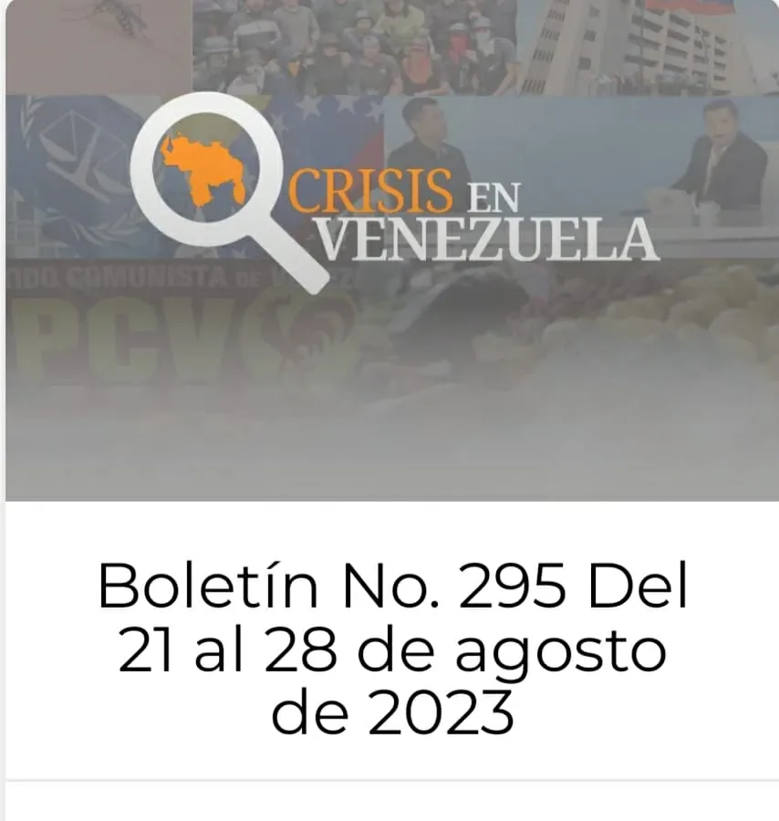Crisis en Venezuela: Boletín No. 295 Del 21 al  28 de agosto de 2023