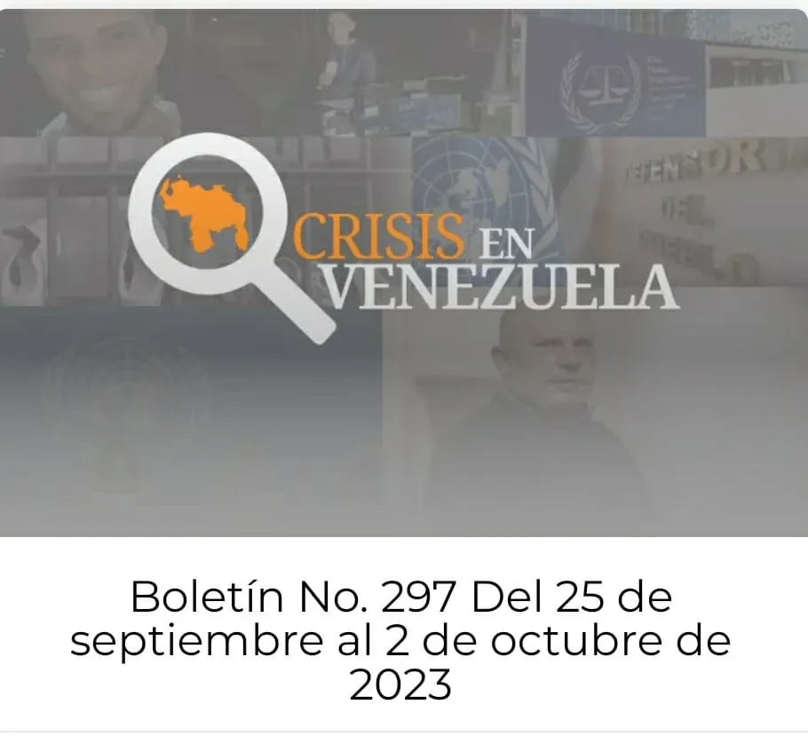 Crisis en Venezuela: Boletín No. 297 Del 25 de septiembre al 2 de octubre de 2023