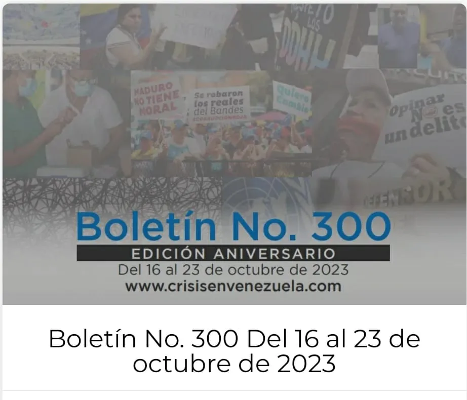 Crisis en Venezuela: Boletín No. 300 Del 16 de octubre al 23 de octubre de 2023