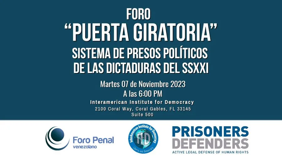 Foro: "PUERTA GIRATORIA" - Sistema de Presos Políticos de las Dictaduras del Siglo XXI
