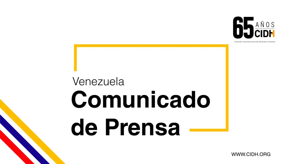 Venezuela: CIDH insta al Estado no aprobar proyecto de ley que limita el derecho de asociación y participación