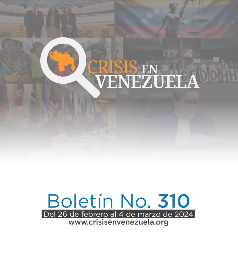 Crisis en Venezuela: Boletín No. 310 Del 26  de febrero al  4 de marzo  de 2024