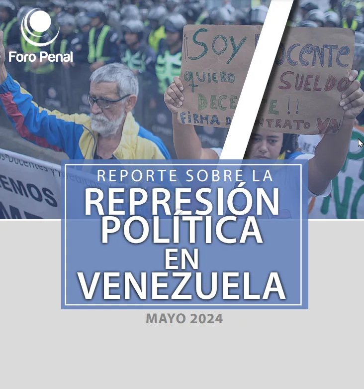 REPORTE SOBRE LA REPRESIÓN EN VENEZUELA. MAYO 2024