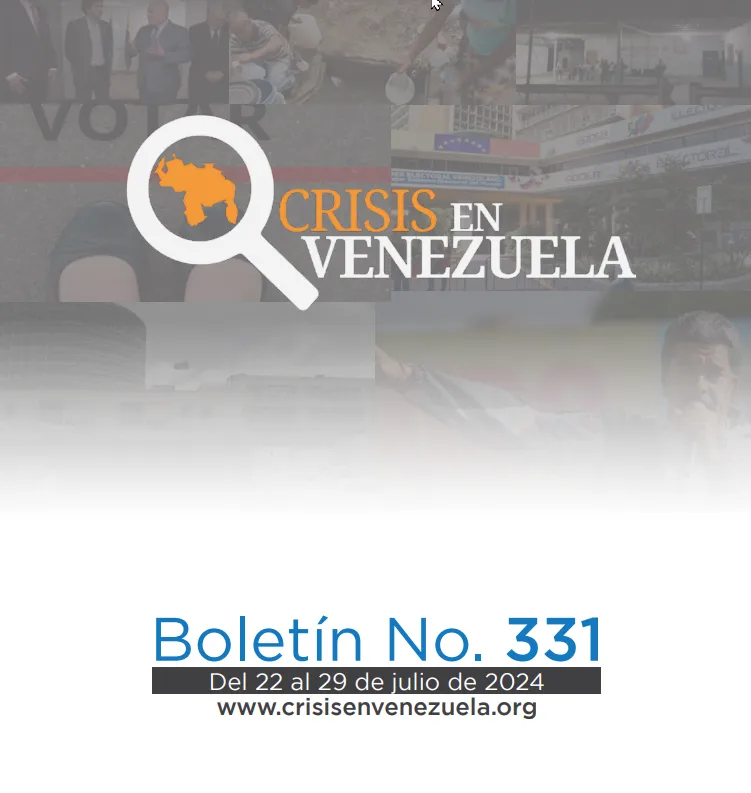 Crisis en Venezuela: Boletín No. 331 Del 22 de julio al 29 de julio de 2024