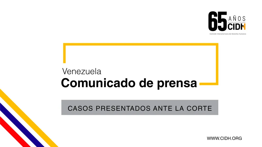 CIDH presenta ante la Corte IDH caso de Venezuela por uso desproporcionado de la fuerza en manifestaciones públicas
