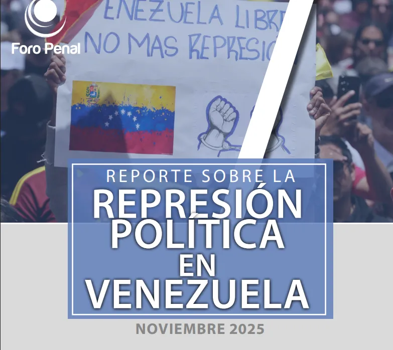 REPORTE SOBRE LA REPRESIÓN POLÍTICA EN VENEZUELA NOVIEMBRE 2025