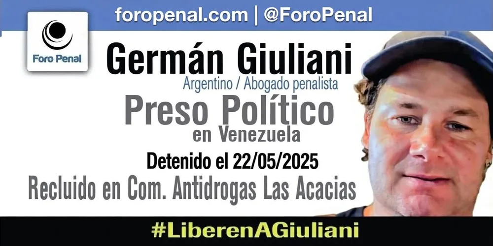 Foro Penal sobre la detención arbitraria en Venezuela del abogado argentino German Giuliani