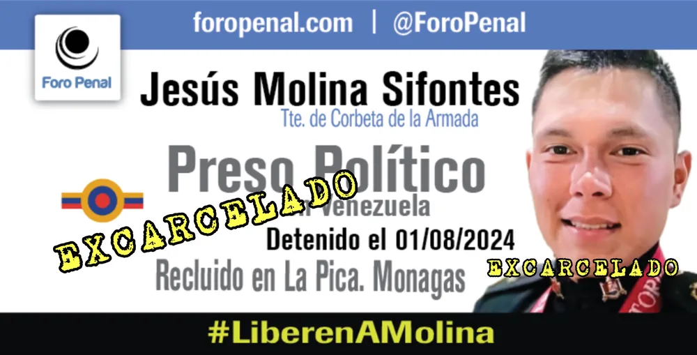 Confirmada por Foro Penal la excarcelación del preso político  Tte. de corbeta de la Armada JESÚS MOLINA SIFONTES,
