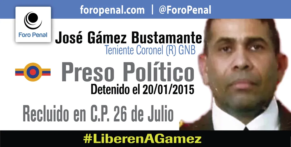 Foro Penal sobre excarcelación del preso político Coronel Gámez Bustamante