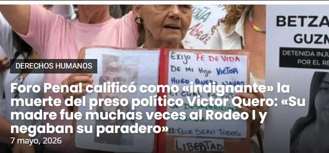 Foro Penal calificó como «indignante» la muerte del preso político Victor Quero: «Su madre fue muchas veces al Rodeo I y negaban su paradero»