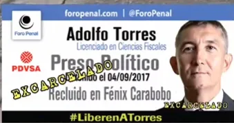 Excarcelan al Preso Político Adolfo Torres Vargas tras 9 años de detención arbitraria