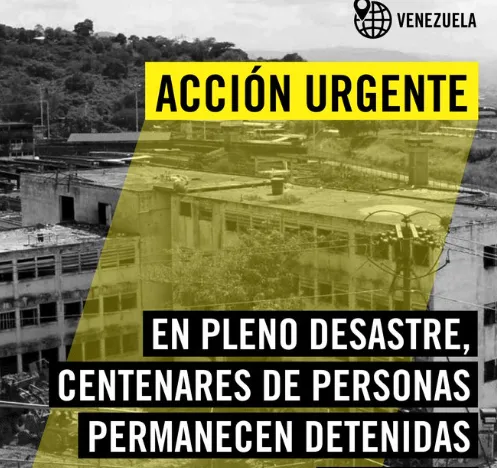 Venezuela: Más información: En pleno desastre, centenares de personas permanecen detenidas