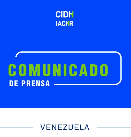 Venezuela: CIDH y REDESCA llaman a fortalecer la respuesta humanitaria y la protección de derechos tras los terremotos