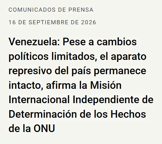 Venezuela: Pese a cambios políticos limitados, el aparato represivo del país permanece intacto, afirma la Misión Internacional Independiente de Determinación de los Hechos de la ONU