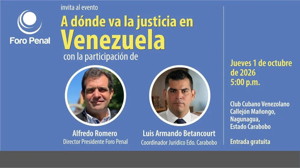 ¿A dónde va la justicia en Venezuela? Foro Penal Carabobo