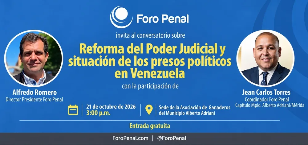 Foro Penal capítulo Municipio Alberto Adriani, estado Mérida, te invita al conversatorio 𝗥𝗲𝗳𝗼𝗿𝗺𝗮 𝗱𝗲𝗹 𝗣𝗼𝗱𝗲𝗿 𝗝𝘂𝗱𝗶𝗰𝗶𝗮𝗹 𝘆 𝘀𝗶𝘁𝘂𝗮𝗰𝗶ó𝗻 𝗱𝗲 𝗹𝗼𝘀 𝗣𝗿𝗲𝘀𝗼𝘀 𝗣𝗼𝗹í𝘁𝗶𝗰𝗼𝘀 𝗲𝗻 𝗩𝗲𝗻𝗲𝘇𝘂𝗲𝗹𝗮